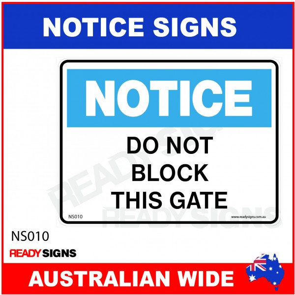 NOTICE SIGN - NS010 - DO NOT BLOCK THIS GATE